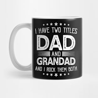 I have two titles Dad and Grandad Funny Gifts Fathers Day Mug